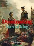 Dominating Martial King